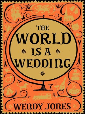 cover image of The World is a Wedding